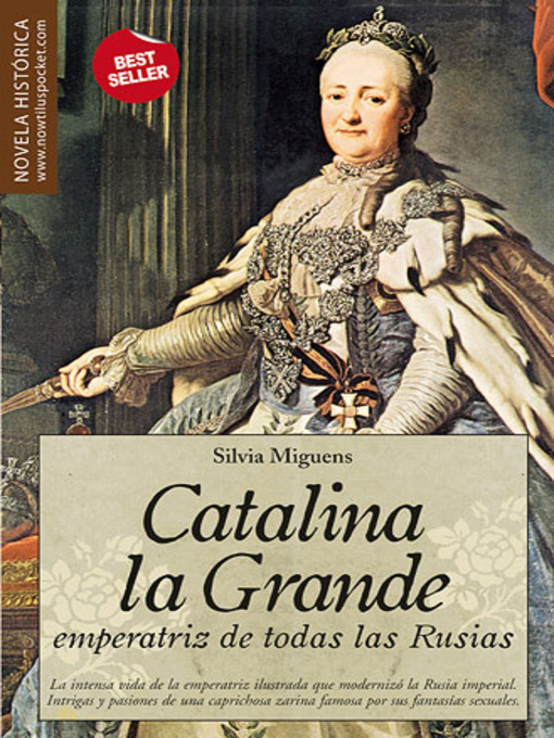 Title details for Catalina la Grande, Emperatriz de todas las Rusias by Silvia Miguens - Available